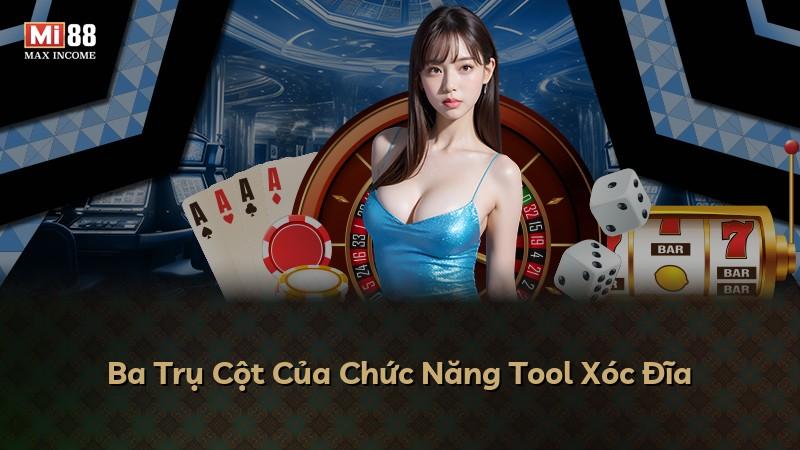 Ba Trụ Cột Của Chức Năng Tool Xóc Đĩa