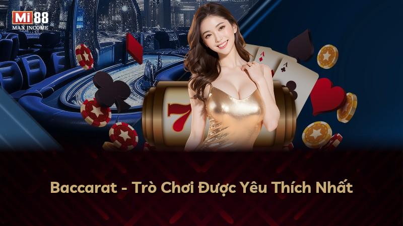 Baccarat - Trò Chơi Được Yêu Thích Nhất