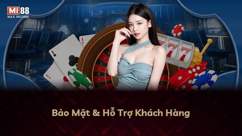 Bảo Mật & Hỗ Trợ Khách Hàng