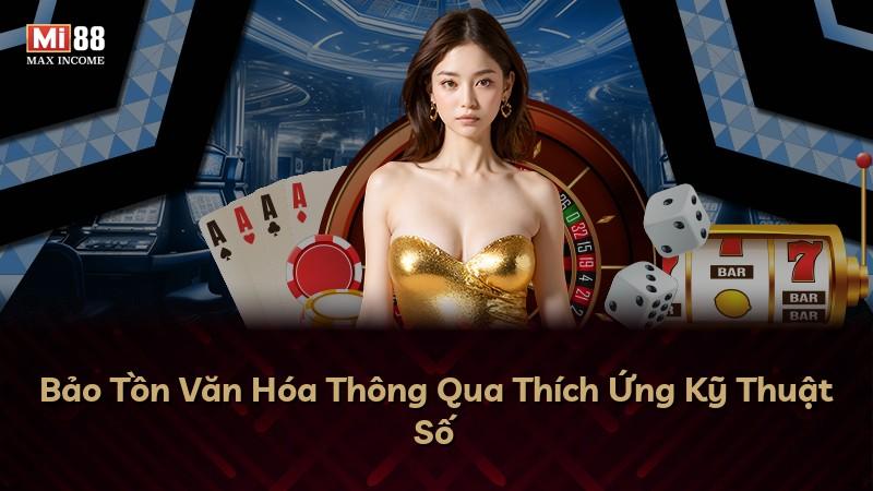 Bảo Tồn Văn Hóa Thông Qua Thích Ứng Kỹ Thuật Số