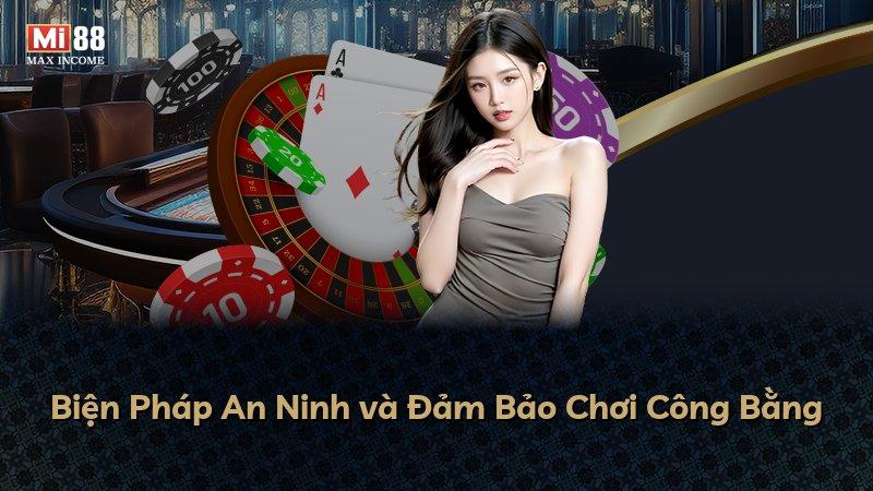 Biện Pháp An Ninh và Đảm Bảo Chơi Công Bằng