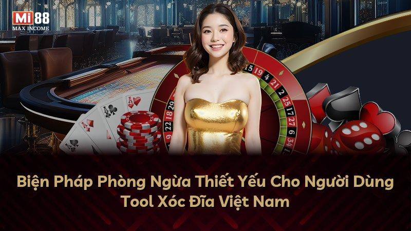 Biện Pháp Phòng Ngừa Thiết Yếu Cho Người Dùng Tool Xóc Đĩa Việt Nam