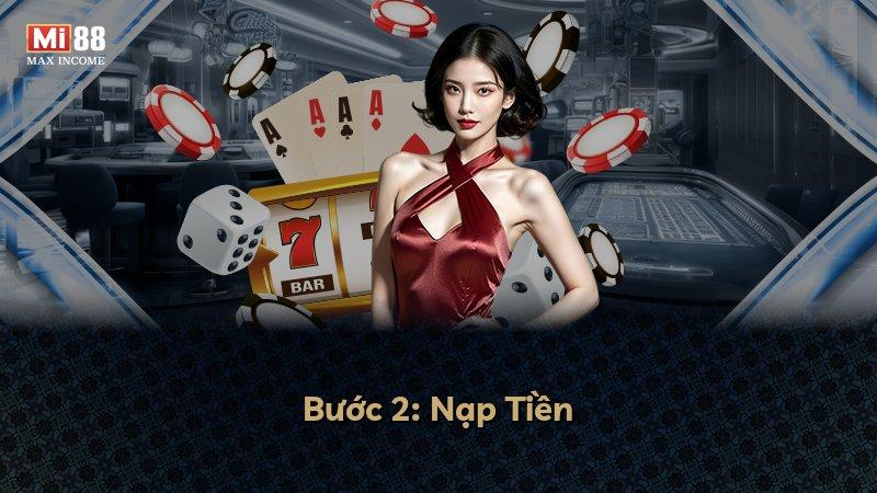 Bước 2: Nạp Tiền