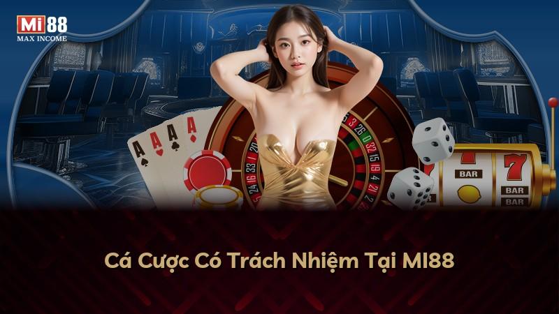 Cá Cược Có Trách Nhiệm Tại MI88