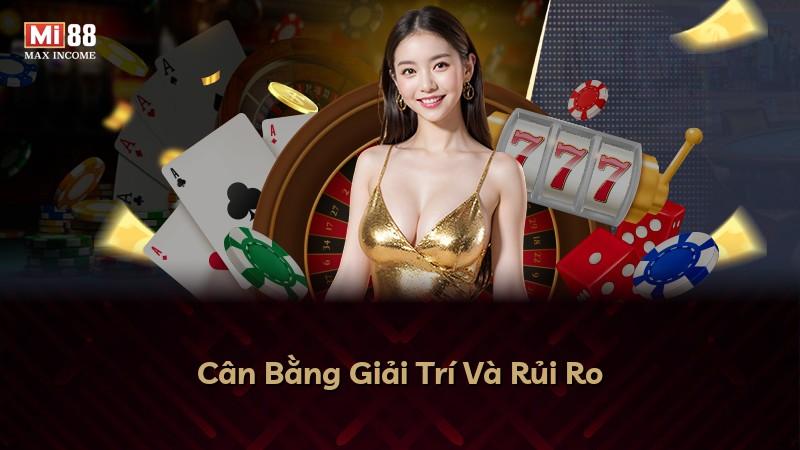 Cân Bằng Giải Trí Và Rủi Ro