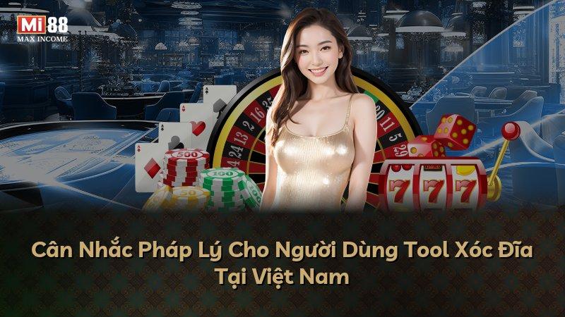 Cân Nhắc Pháp Lý Cho Người Dùng Tool Xóc Đĩa Tại Việt Nam