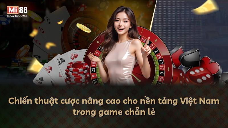Chiến thuật cược nâng cao cho nền tảng Việt Nam trong game chẵn lẻ
