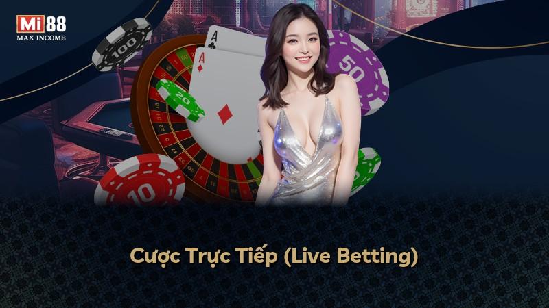 Cược Trực Tiếp (Live Betting)