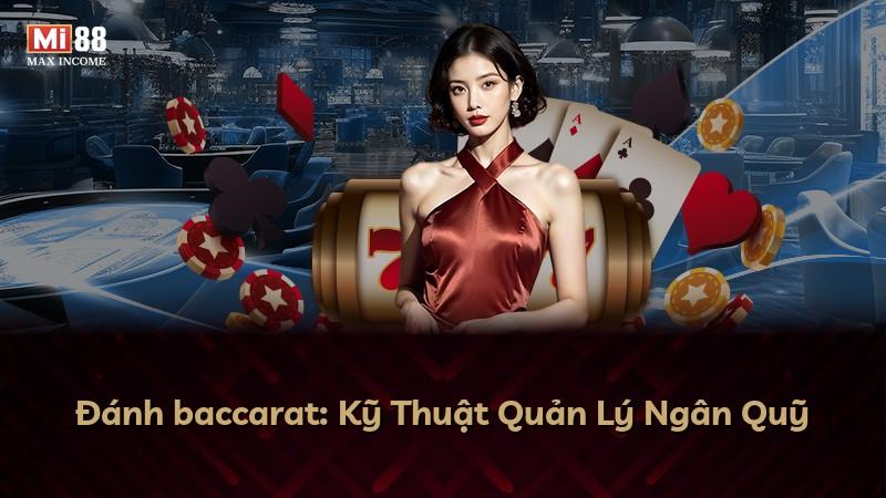 Đánh baccarat: Kỹ Thuật Quản Lý Ngân Quỹ