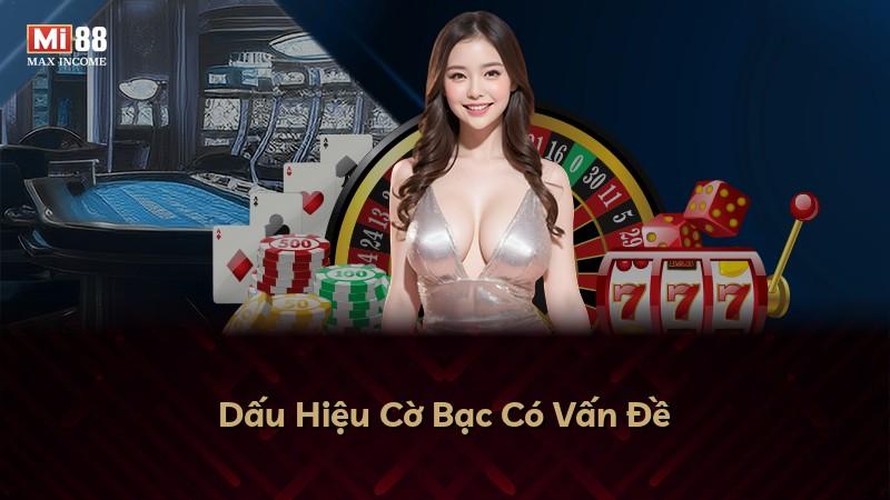Dấu Hiệu Cờ Bạc Có Vấn Đề