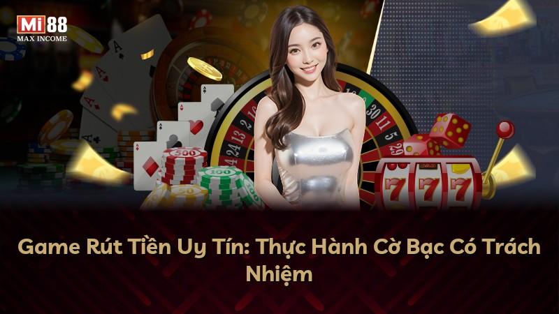 Game Rút Tiền Uy Tín: Thực Hành Cờ Bạc Có Trách Nhiệm