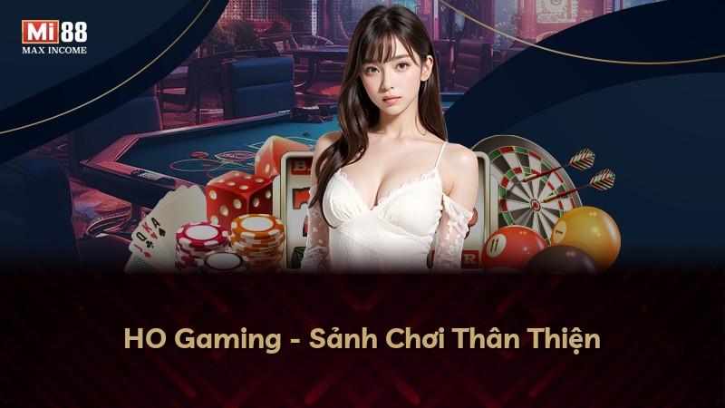 HO Gaming - Sảnh Chơi Thân Thiện
