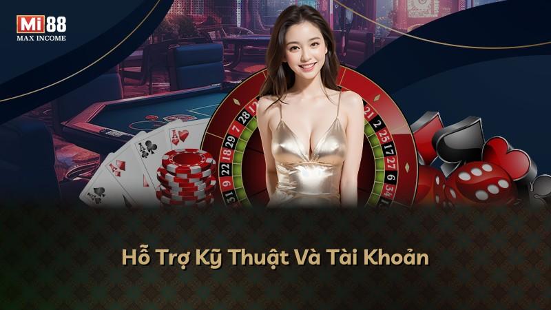 Hỗ Trợ Kỹ Thuật Và Tài Khoản