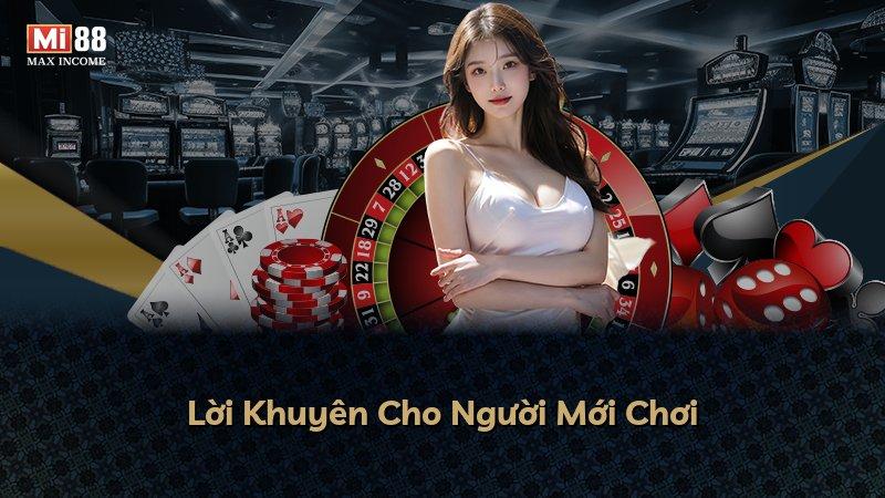 Lời Khuyên Cho Người Mới Chơi
