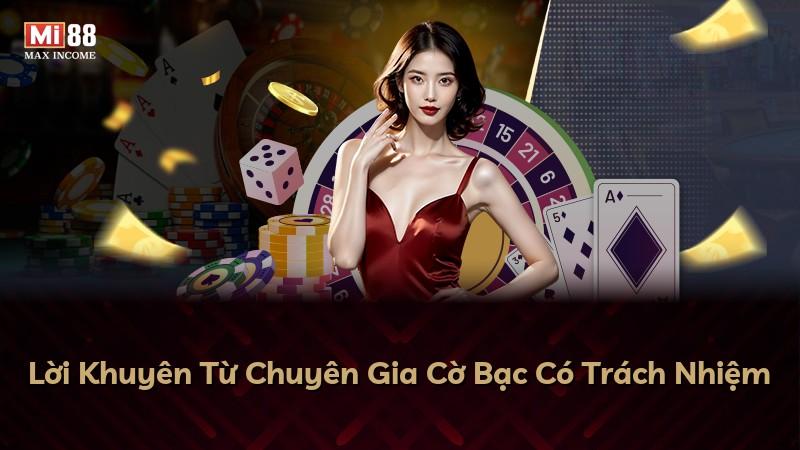 Lời Khuyên Từ Chuyên Gia Cờ Bạc Có Trách Nhiệm