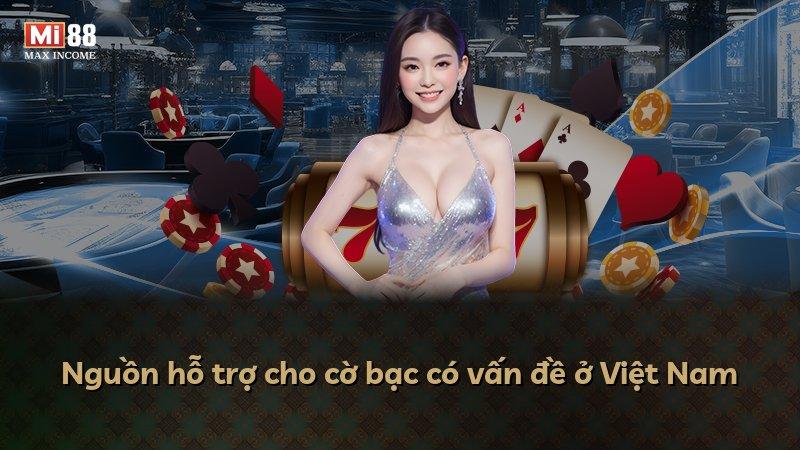 Nguồn hỗ trợ cho cờ bạc có vấn đề ở Việt Nam