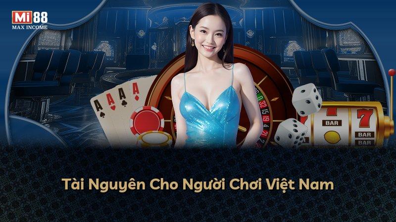 Tài Nguyên Cho Người Chơi Việt Nam