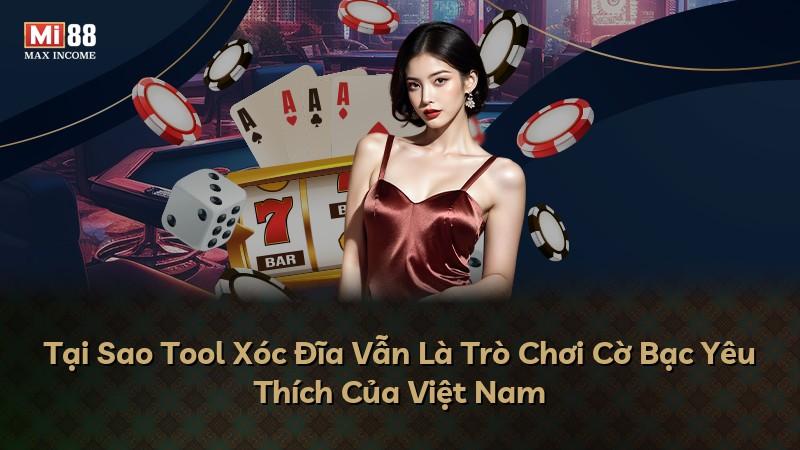 Tại Sao Tool Xóc Đĩa Vẫn Là Trò Chơi Cờ Bạc Yêu Thích Của Việt Nam