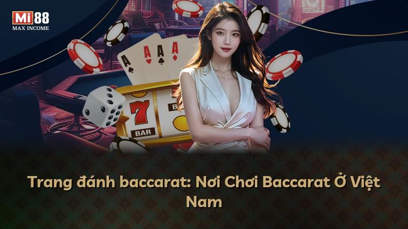 Trang đánh baccarat: Nơi Chơi Baccarat Ở Việt Nam