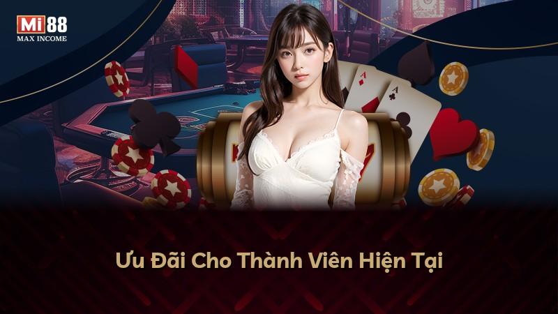 Ưu Đãi Cho Thành Viên Hiện Tại