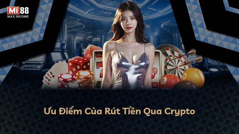 Ưu Điểm Của Rút Tiền Qua Crypto