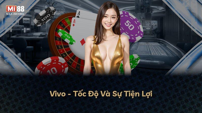 Vivo - Tốc Độ Và Sự Tiện Lợi