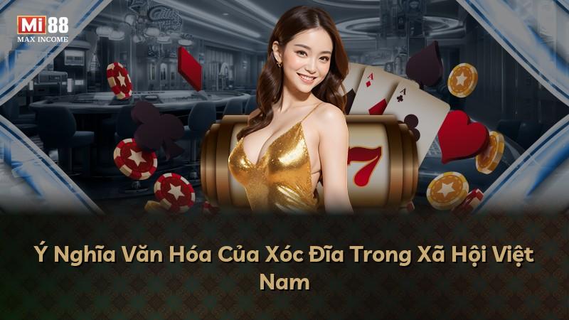 Ý Nghĩa Văn Hóa Của Xóc Đĩa Trong Xã Hội Việt Nam