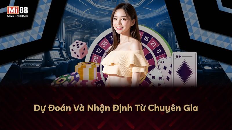 Dự Đoán Và Nhận Định Từ Chuyên Gia