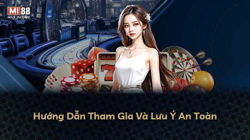 Hướng Dẫn Tham Gia Và Lưu Ý An Toàn