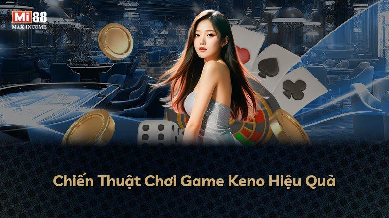 Chiến Thuật Chơi Game Keno Hiệu Quả