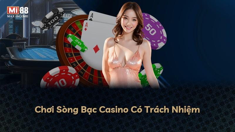 Chơi Sòng Bạc Casino Có Trách Nhiệm