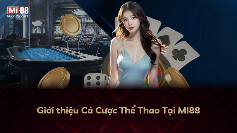 Giới thiệu Cá Cược Thể Thao Tại MI88