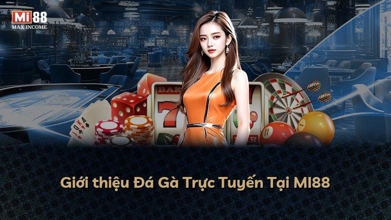 Giới thiệu Đá Gà Trực Tuyến Tại MI88