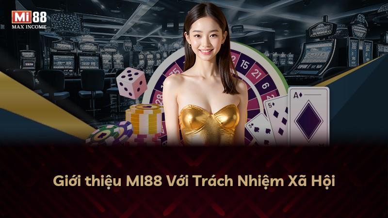 Giới thiệu MI88 Với Trách Nhiệm Xã Hội