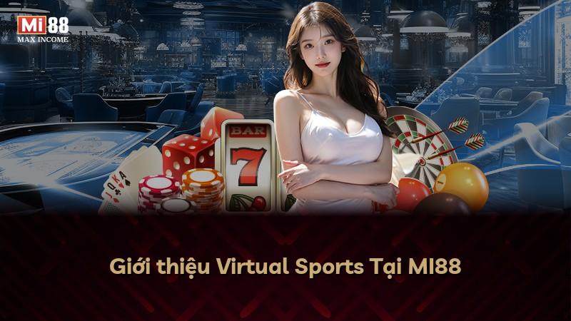 Giới thiệu Virtual Sports Tại MI88