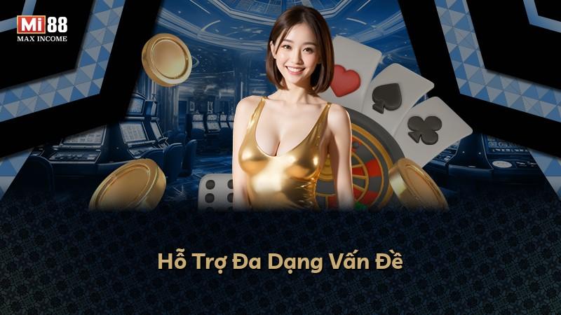 Hỗ Trợ Đa Dạng Vấn Đề