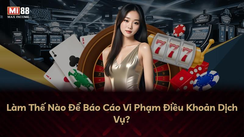 Làm Thế Nào Để Báo Cáo Vi Phạm Điều Khoản Dịch Vụ?