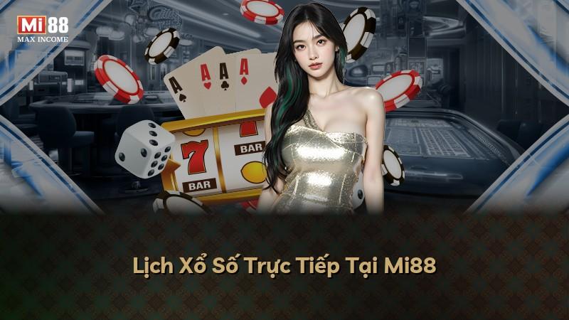 Lịch Xổ Số Trực Tiếp Tại Mi88