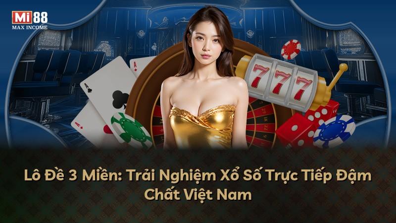 Lô Đề 3 Miền: Trải Nghiệm Xổ Số Trực Tiếp Đậm Chất Việt Nam