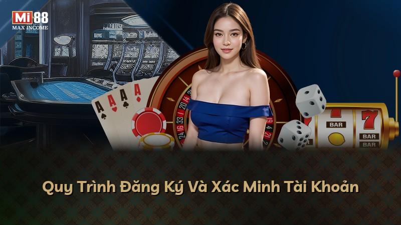 Quy Trình Đăng Ký Và Xác Minh Tài Khoản