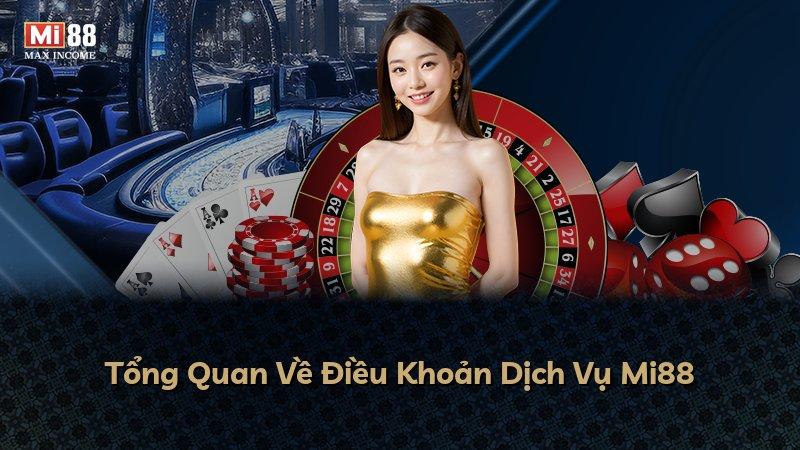 Tổng Quan Về Điều Khoản Dịch Vụ Mi88